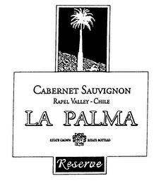 CABERNET SAUVIGNON RAPEL VALLEY - CHILE LA PALMA ESTATE GROWN ESTATE BOTTLED RESERVE logo