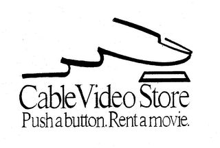 CABLE VIDEO STORE PUSH A BUTTON. RENT A MOVIE logo