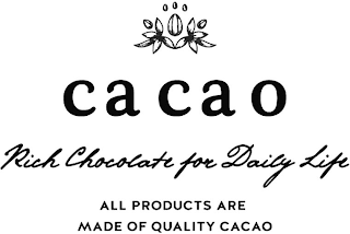 CACAO RICH CHOCOLATE FOR DAILY LIFE ALL PRODUCTS ARE MADE OF QUALITY CACAO logo