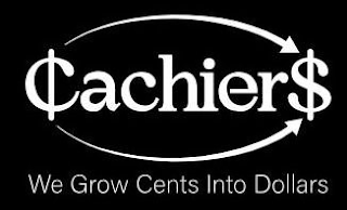 CACHIERS WE GROW CENTS INTO DOLLARS logo