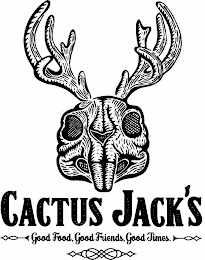 CACTUS JACK'S GOOD FOOD, GOOD FRIENDS, GOOD TIMES. logo