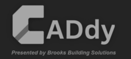 CADDY PRESENTED BY BROOKS BUILDING SOLUTIONS