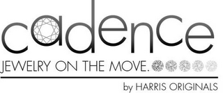 CADENCE JEWELRY ON THE MOVE. BY HARRIS ORIGINALS logo