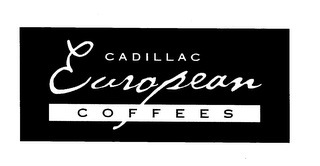 CADILLAC EUROPEAN COFFEES logo