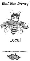 CADILLAC HONEY CADILLAC HONEY LOCAL CADILLAC HONEY IT'S WORTH THE MONEY! logo