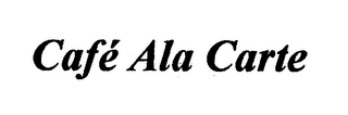 CAFE ALA CARTE logo
