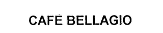 CAFE BELLAGIO
