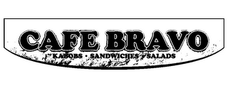 CAFE BRAVO KABOBS · SANDWICHES · SALADS logo