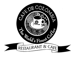 CAFE DE COLOMBIA THE WORLD'S FINEST COFFEE RESTAURANT & CAFE logo