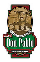 CAFE DON PABLO GOURMET COFFEE FRESH ROASTED logo