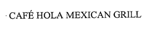 CAFE HOLA MEXICAN GRILL logo