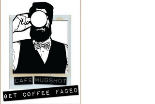 CAFE MUGSHOT GET COFFEE FACED logo