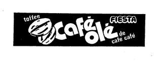 CAFE OLE TOFFEE FIESTA DE CAFE CAFE logo