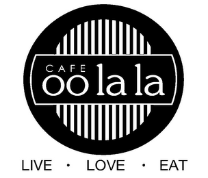 CAFE OO LA LA LIVE · LOVE · EAT logo