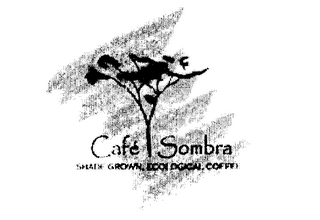 CAFE SOMBRA, SHADE GROWN, ECOLOGICAL COFFEE logo