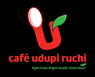 CAFE UDUPI RUCHI RIGHT FOOD, BRIGHT HEALTH. KHOA MAST! logo