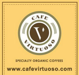 CAFE VIRTUOSO V SPECIALTY ORGANIC COFFEES WWW.CAFEVIRTUOSO.COM logo