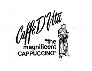CAFFE D'  VITA "THE MAGNIFICENT CAPPUCCINO"