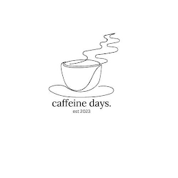 CAFFEINE DAYS. EST 2023 logo