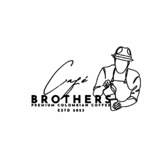 CAFÉ BROTHERS PREMIUM COLOMBIAN COFFEE ESTD 2023 logo