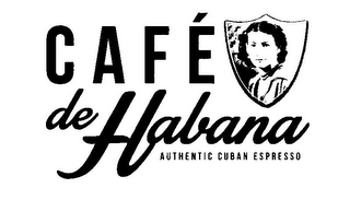 CAFÉ DE HABANA AUTHENTIC CUBAN ESPRESSO logo