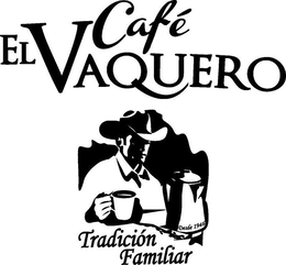 CAFÉ EL VAQUERO TRADICIÓN FAMILIAR DESDE 1946 logo