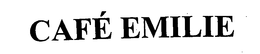 CAFÉ EMILIE