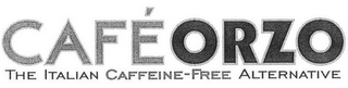 CAFÉORZO THE ITALIAN CAFFEINE-FREE ALTERNATIVE logo