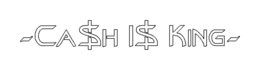 ~CA$H I$ KING~ logo