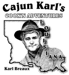 CAJUN KARL'S COOK'N ADVENTURES L O U I S I ANA KARL BREAUX logo