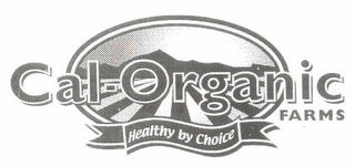 CAL-ORGANIC FARMS HEALTHY BY CHOICE logo