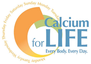CALCIUM FOR LIFE EVERY BODY. EVERY DAY. MONDAY TUESDAY WEDNESDAY THURSDAY FRIDAY SATURDAY SUNDAY logo
