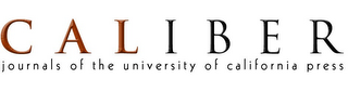 CALIBER JOURNALS OF THE UNIVERSITY OF CALIFORNIA PRESS logo