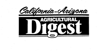 CALIFORNIA-ARIZONA AGRICULTURAL DIGEST
