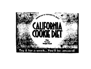 CALIFORNIA COOKIE DIET AMERICA'S FAVORITE DIET PLAN TO LOSE WEIGHT FAST! TRY IT FOR A WEEK...YOU'LL BE AMAZED! logo