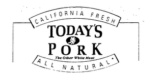 CALIFORNIA FRESH TODAY'S PORK ALL NATURAL THE OTHER WHITE MEAT logo
