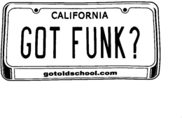 CALIFORNIA GOT FUNK ? GOTOLDSCHOOL.COM logo