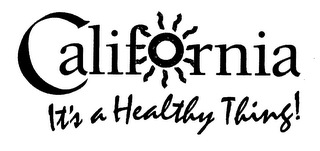 CALIFORNIA IT'S A HEALTHY THING! logo