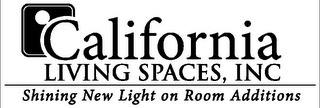 CALIFORNIA LIVING SPACES, INC SHINING NEW LIGHT ON ROOM ADDITIONS logo