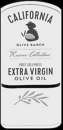 CALIFORNIA OLIVE RANCH RESERVE COLLECTION FIRST COLD PRESS EXTRA VIRGIN OLIVE OIL logo