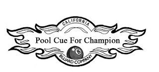 CALIFORNIA POOL CUE FOR CHAMPION 8 BILLIARD COMPANY logo