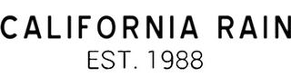 CALIFORNIA RAIN EST. 1988 logo