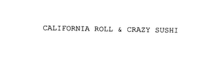CALIFORNIA ROLL & CRAZY SUSHI logo