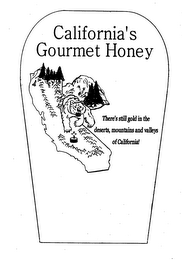 CALIFORNIA'S GOURMET HONEY THERE'S STILL GOLD IN THE DESERTS, MOUNTAINS AND VALLEYS OF CALIFORNIA logo