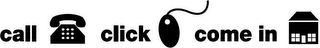 CALL CLICK COME IN logo
