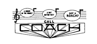 CALL COACH A MOUSE IN A HOUSE? A RAT GETTIN' FAT? GOT A ROACH? logo