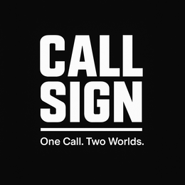CALL SIGN ONE CALL. TWO WORLDS. logo
