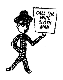 CALL THE WIRE CLOTH MAN logo