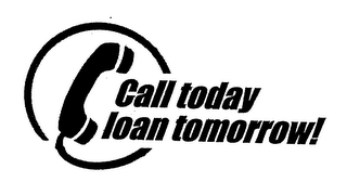 CALL TODAY LOAN TOMORROW! logo