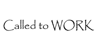 CALLED TO WORK logo